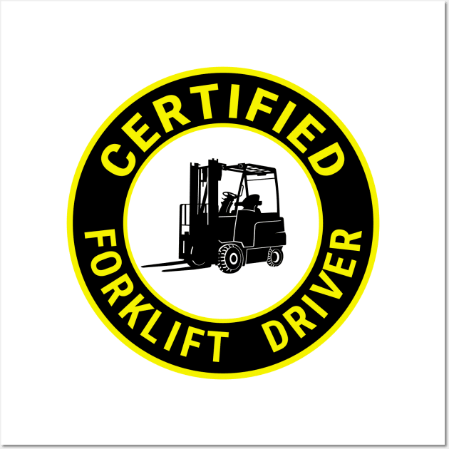 Certified forklift driver. Wall Art by Ekenepeken